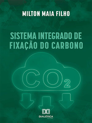 cover image of Sistema Integrado de Fixação do Carbono